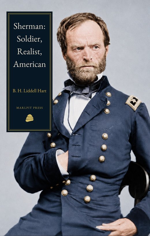 Cover of Sherman: Soldier, Realist, American by B. H. Liddell Hart, Marlpit Press edition