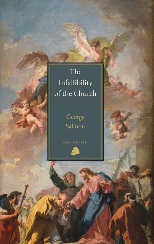 Cover of The Infallibility of the Church by George Salmon, Marlpit Press edition