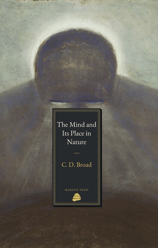 Cover of The Mind and Its Place in Nature by C. D. Broad, Marlpit Press edition