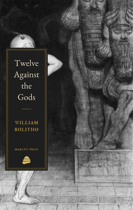 Cover of Twelve Against the Gods by William Bolitho, Marlpit Press edition